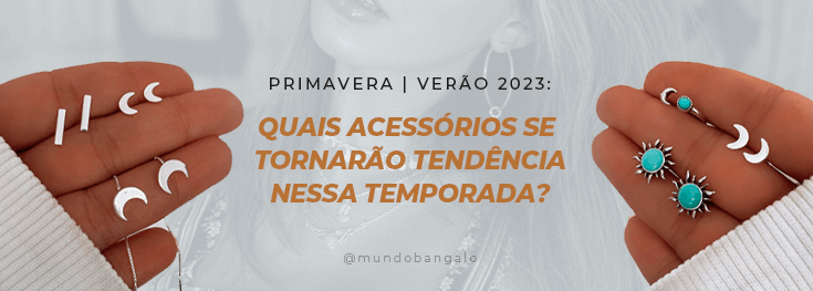 Quais acessórios se tornarão tendência nessa temporada?